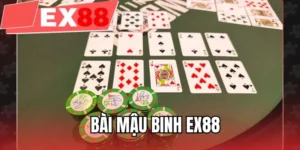 Bài mậu binh EX88