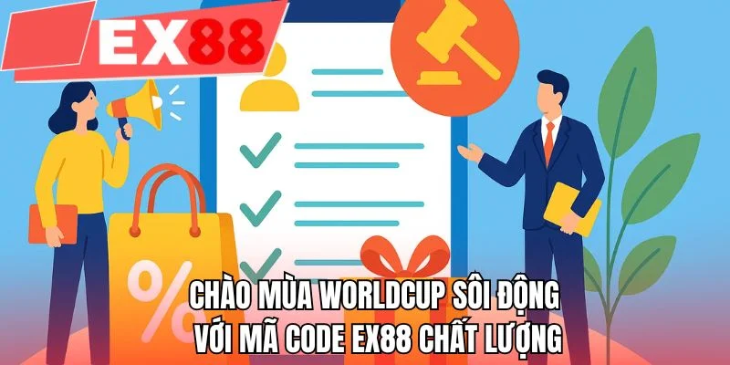 Chào mùa WorldCup sôi động với mã code EX88 chất lượng