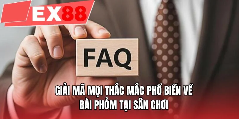 Giải mã mọi thắc mắc phổ biến về bài phỏm tại sân chơi