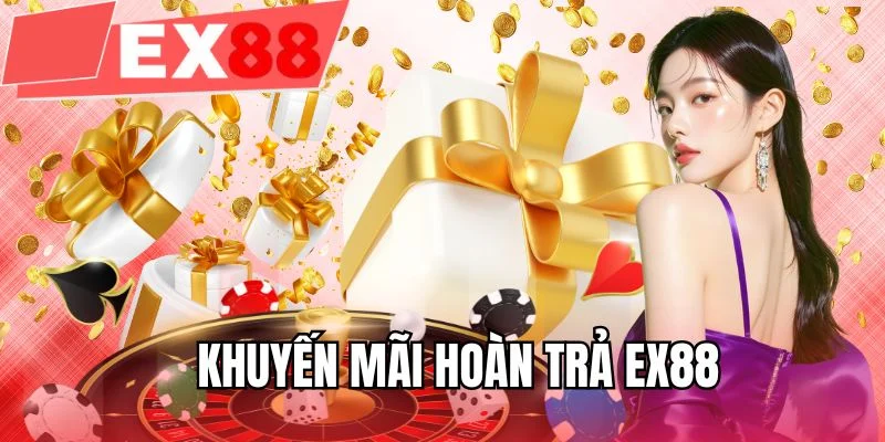 Khuyến mãi hoàn trả EX88
