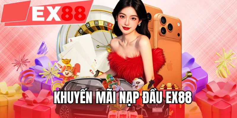 Khuyến mãi nạp đầu EX88