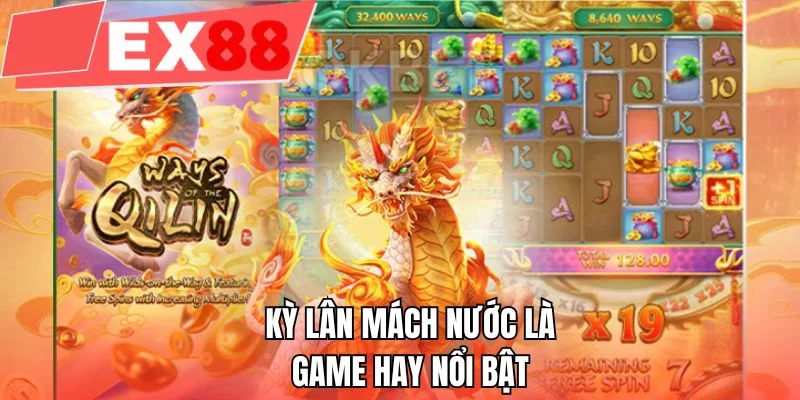 Kỳ lân mách nước là game hay nổi bật
