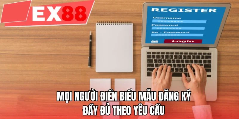 Mọi người điền biểu mẫu quản lý đầu đủ theo yêu cầu