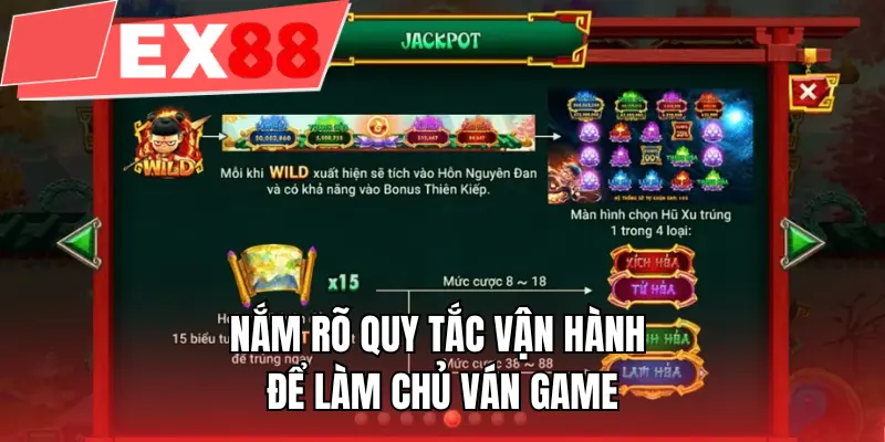 Nắm rõ quy tắc vận hành để làm chủ ván game