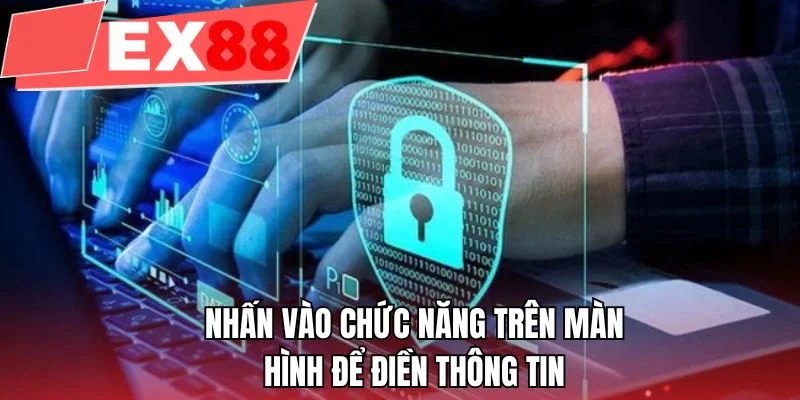 Nhấn vào chức năng trên màn hình để điền thông tin
