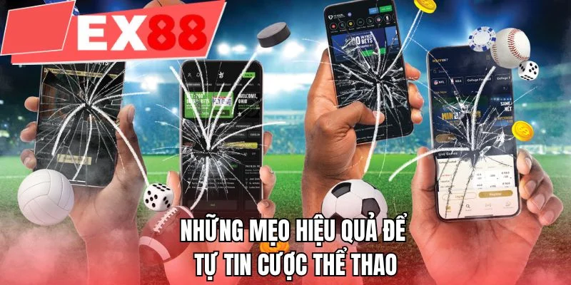 Những mẹo hiệu quả để tự tin cược thể thao