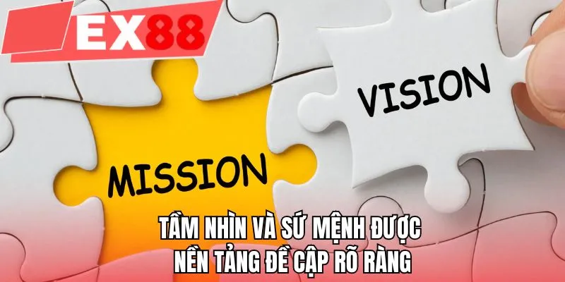 Tầm nhìn và sứ mệnh được nền tảng đề cập rõ ràng