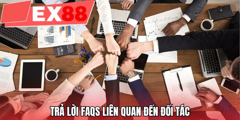 Trả lời FAQs liên quan đến đối tác